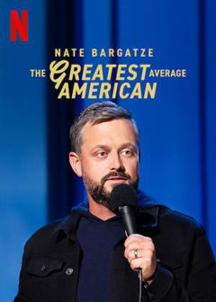 Nate Bargatze: The Greatest Average American (2021)