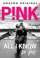 P!nk: All I Know So Far