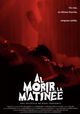 Al morir la matinée