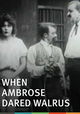 When Ambrose Dared Walrus