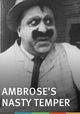 Ambrose's Nasty Temper