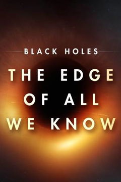 Black Holes - The Edge of All We Know (2020)