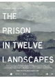 The Prison in Twelve Landscapes