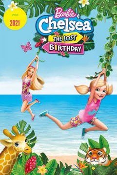 Barbie & Chelsea the Lost Birthday (2021)