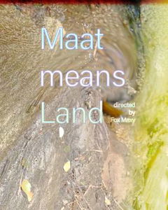 Maat Means Land (2020)