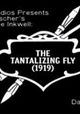 The Tantalizing Fly