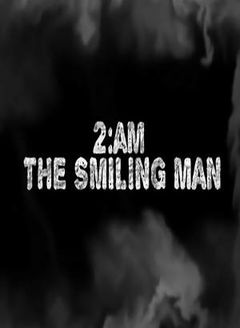 2AM: The Smiling Man (2013)