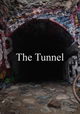 The Tunnel