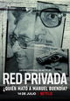 Red Privada: Wie vermoordde Manuel Buendía?