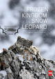 The Frozen Kingdom of the Snow Leopard