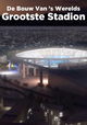 De Bouw Van 's Werelds Grootste Stadion