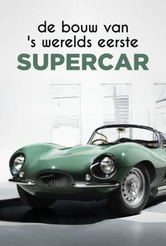 De Bouw Van 's Werelds Eerste Supercar (2020)