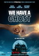 We Have A Ghost