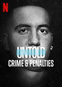 Untold: Crime & Penalties (2021)