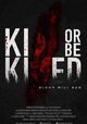 Kill or Be Killed