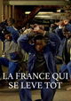 La France qui se lève tôt