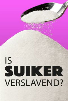 Is Suiker Verslavend? (2020)