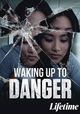 Waking Up to Danger