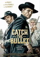Catch the Bullet