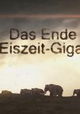 Das Eiszeiträtsel - Warum starben die Riesentiere aus?