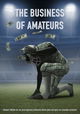 The Business of Amateurs