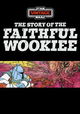 Star Wars: Story of the Faithful Wookiee