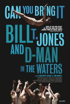 Can You Bring It: Bill T. Jones and D-Man in the Waters (2020)