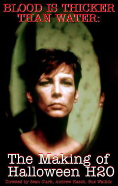 Halloween H20: Blood Is Thicker Than Water - The Making of Halloween H20 (2013)