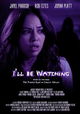 I'll Be Watching