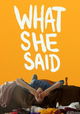 What She Said