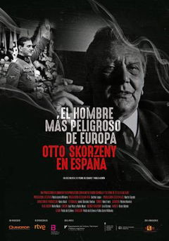 El hombre más peligroso de Europa. Otto Skorzeny en España (2020)