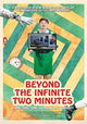 Beyond the Infinite Two Minutes