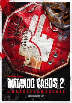 Matando Cabos 2, La Máscara del Máscara (2021)