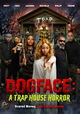 Dogface: A TrapHouse Horror