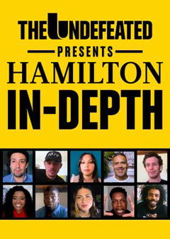 The Undefeated Presents Hamilton In-Depth (2020)