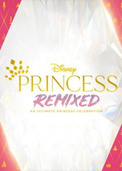 Disney Princess Remixed - An Ultimate Princess Celebration (2021)