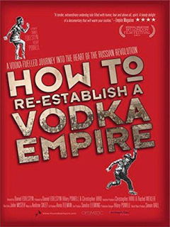 How to Re-Establish a Vodka Empire (2012)