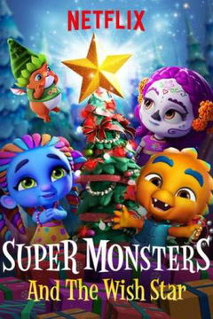 Super Monsters and the Wish Star (2018)
