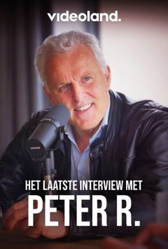Het Laatste Interview Met Peter R. (2021)