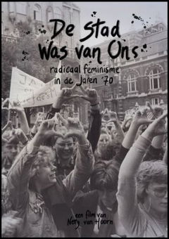 De stad was van ons. Radicaal-feminisme in de jaren '70 (2020)