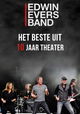 Edwin Evers Band: Het Beste Uit 10 Jaar Theater