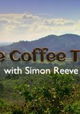 The Coffee Trail with Simon Reeve