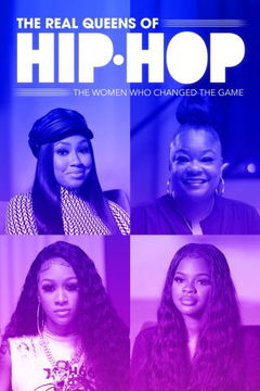 The Real Queens of Hip-Hop: The Women Who Changed the Game (2021)