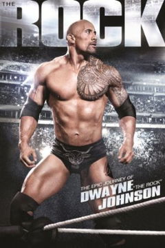 The Epic Journey of Dwayne 'The Rock' Johnson (2012)
