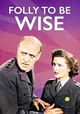 Folly to Be Wise