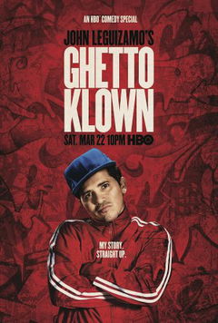 John Leguizamo's Ghetto Klown (2014)