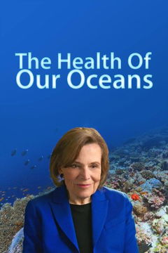 The Health Of Our Oceans (2016)