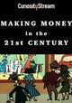 Making Money in the 21st Century