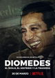 Diomedes: el ídolo, el misterio y la tragedia