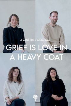 Grief is love in a heavy coat (2022)
